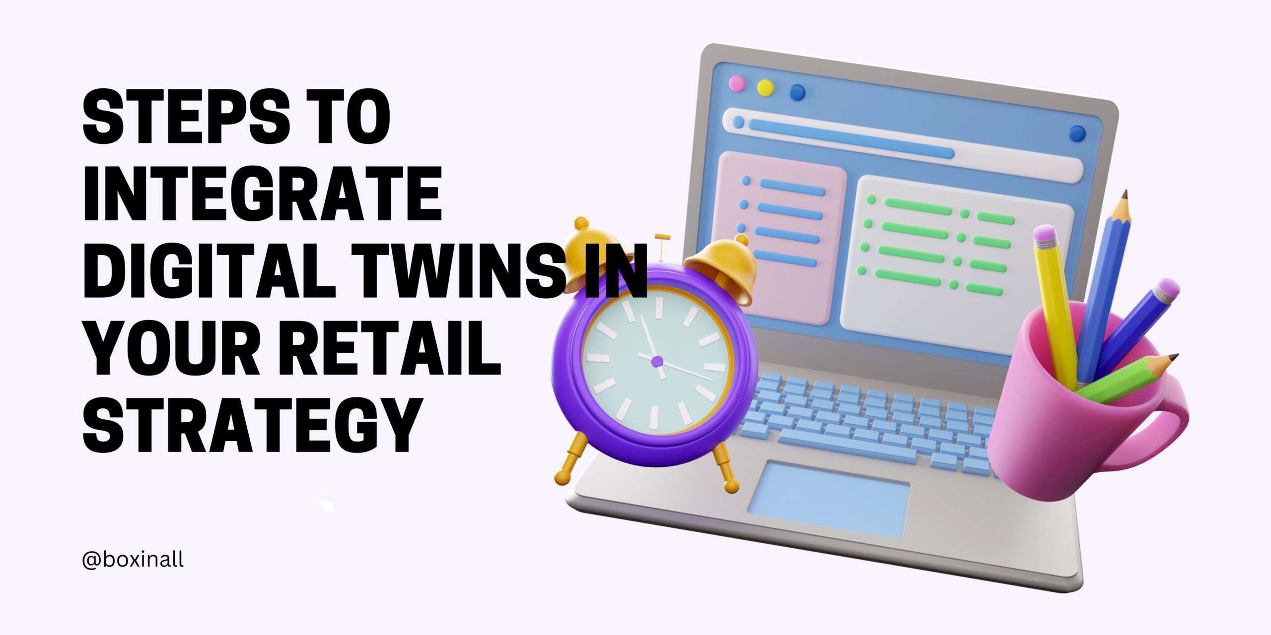 Steps to Integrate Digital Twins in Your Retail Strategy